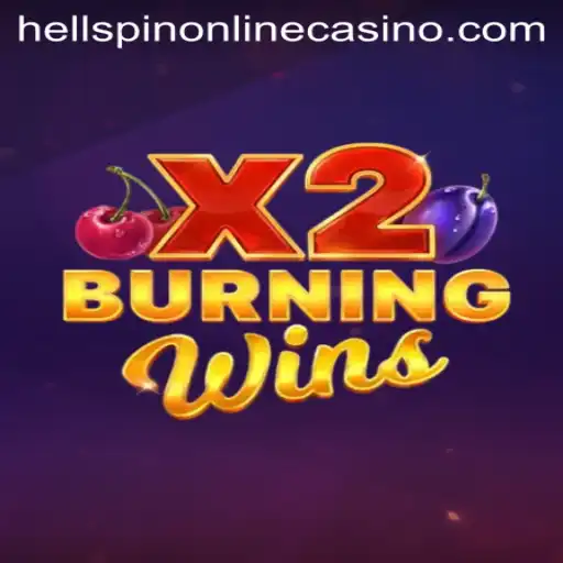 Exploring the Thrilling World of BurningWinsX2: A HELLSPIN Adventure