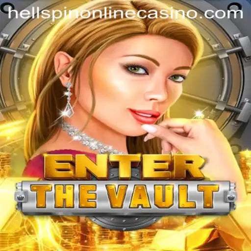 Exploring the Thrilling World of EntertheVault: A Comprehensive Guide with HELLSPIN Integration
